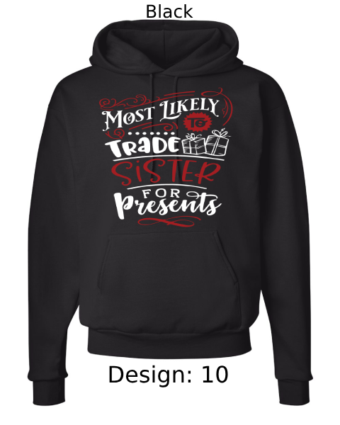 Unisex Christmas Funny Most Likely To Hoodie Sweatshirt | Custom Hoodie