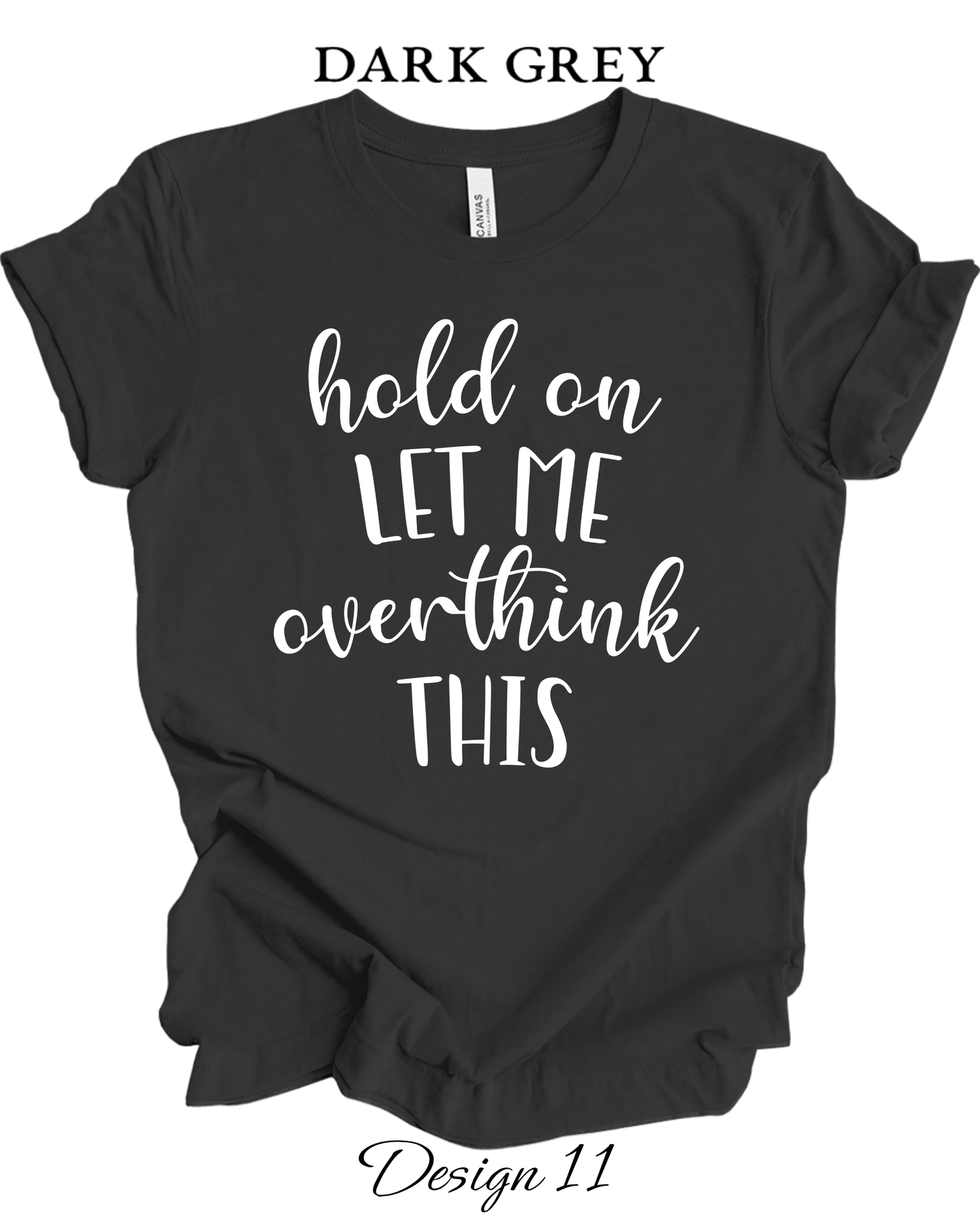 Custom Tee Unisex Crew Neck T-shirts | Funny & Sarcastic Inspired Tee