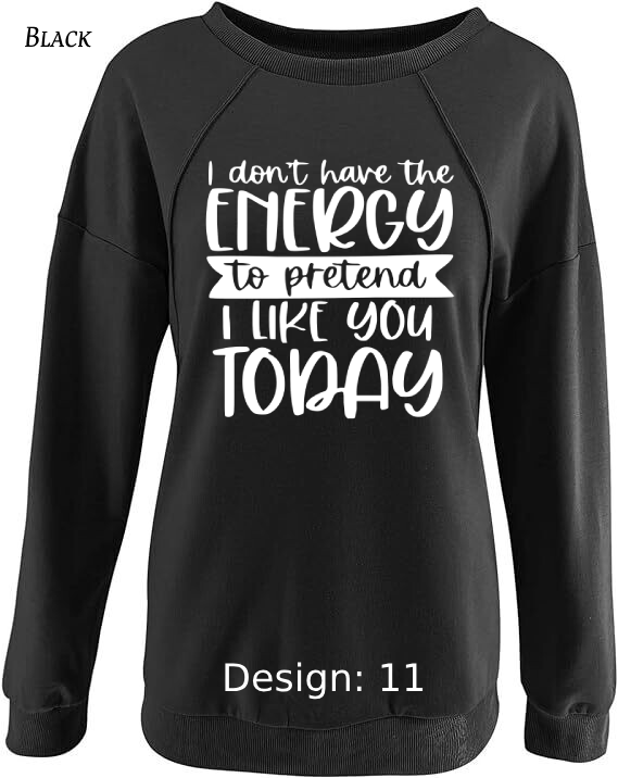 Sweatshirt Women's Funny & Sarcastic Sweatshirt | Custom Sweatshirt