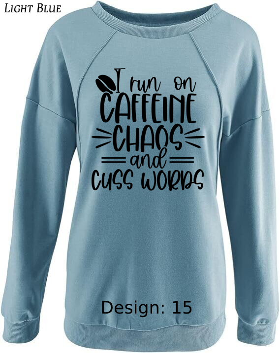 Sweatshirt Women's Funny & Sarcastic Sweatshirt | Custom Sweatshirt