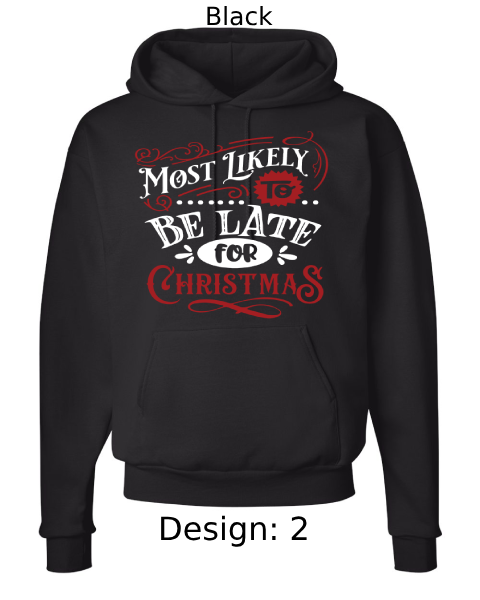 Unisex Christmas Funny Most Likely To Hoodie Sweatshirt | Custom Hoodie