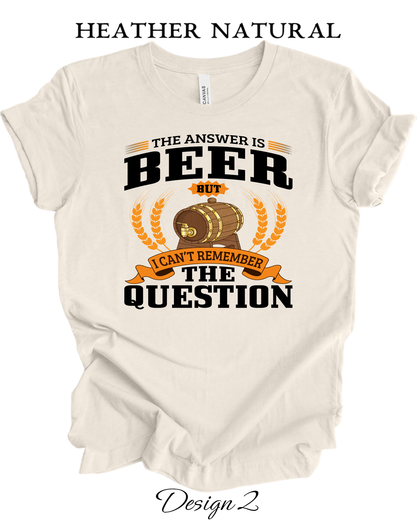 Custom Tee Unisex Crew Neck T-Shirts | Funny Beer Inspired Tee