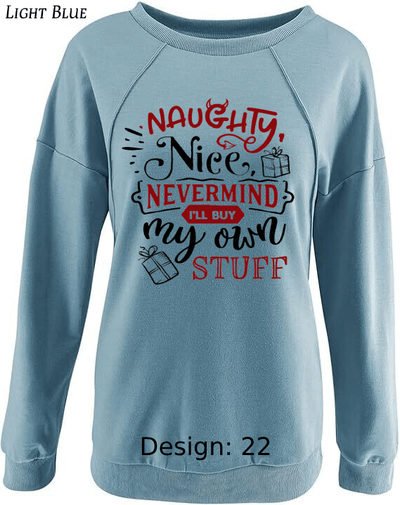Sweatshirt Women's Christmas Funny Sweatshirt | Custom Sweatshirt