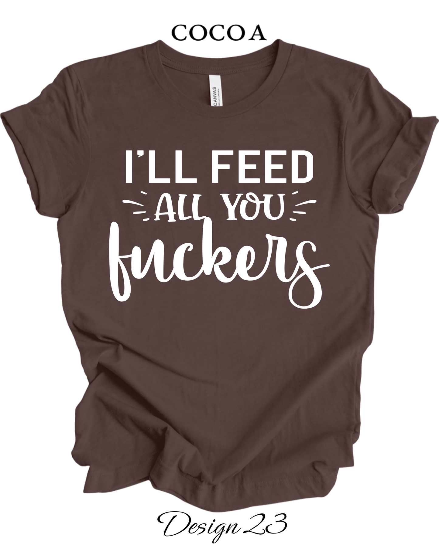 Custom Tee Unisex Crew Neck T-Shirts | Adult Funny and Sarcastic Inspired Tee