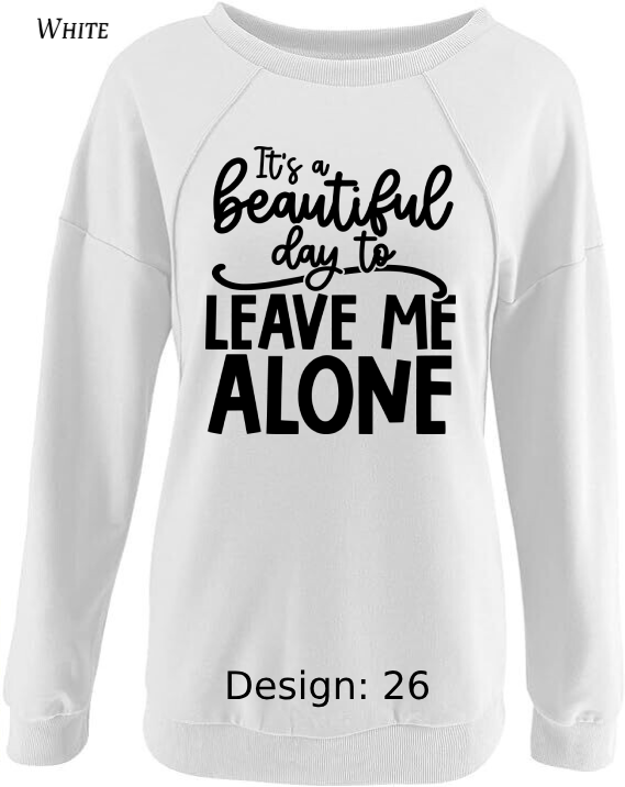 Sweatshirt Women's Funny & Sarcastic Sweatshirt | Custom Sweatshirt