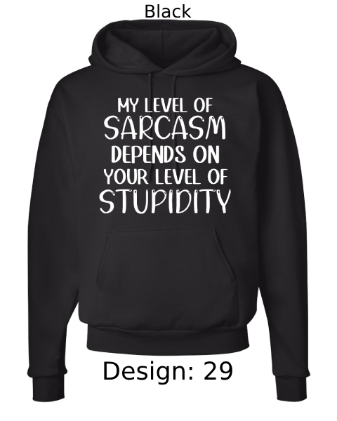 Unisex Funny & Sarcastic Hoodie Sweatshirt | Custom Hoodie