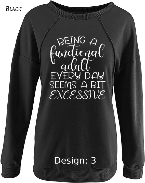 Sweatshirt Women's Funny & Sarcastic Sweatshirt | Custom Sweatshirt