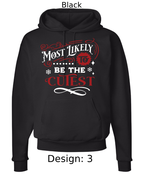 Unisex Christmas Funny Most Likely To Hoodie Sweatshirt | Custom Hoodie