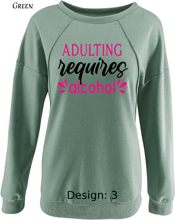 Sweatshirt Women's Funny Alcohol Sweatshirt | Custom Sweatshirt