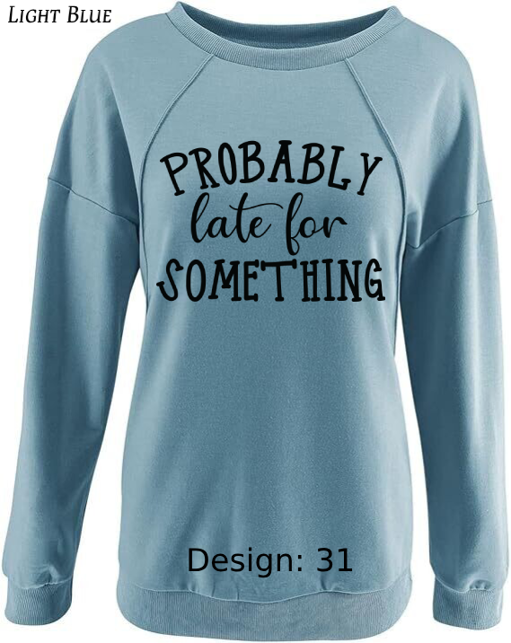 Sweatshirt Women's Funny & Sarcastic Sweatshirt | Custom Sweatshirt