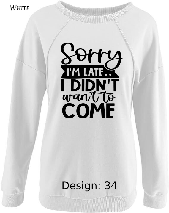 Sweatshirt Women's Funny & Sarcastic Sweatshirt | Custom Sweatshirt