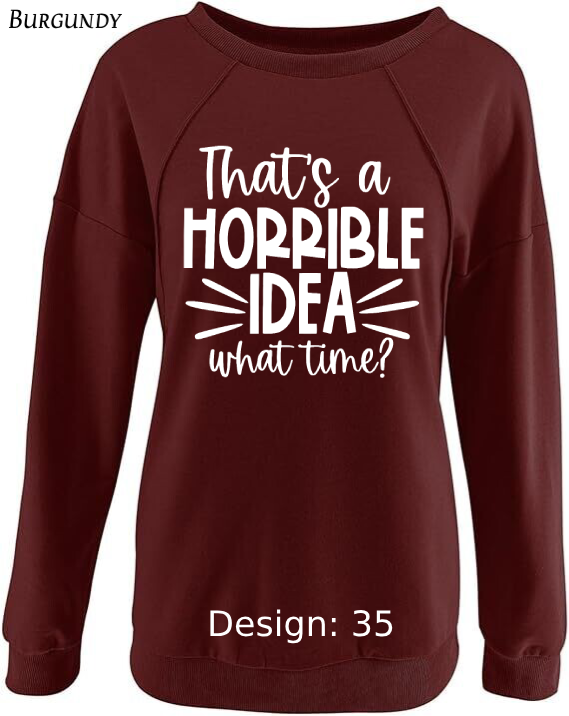 Sweatshirt Women's Funny & Sarcastic Sweatshirt | Custom Sweatshirt
