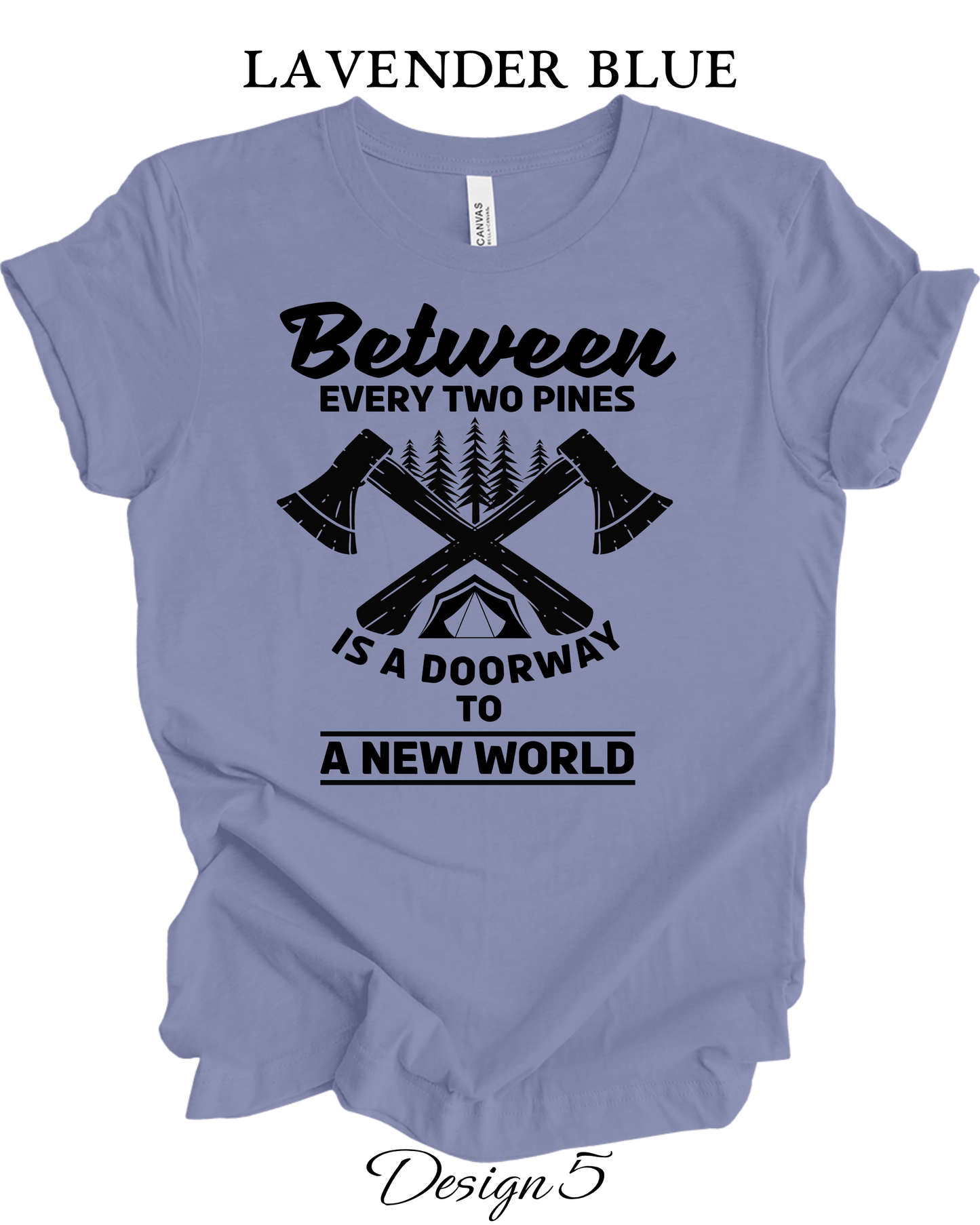 Custom Tee Unisex Crew Neck T-Shirts | Camping, Hiking, & Wilderness Inspired Tee