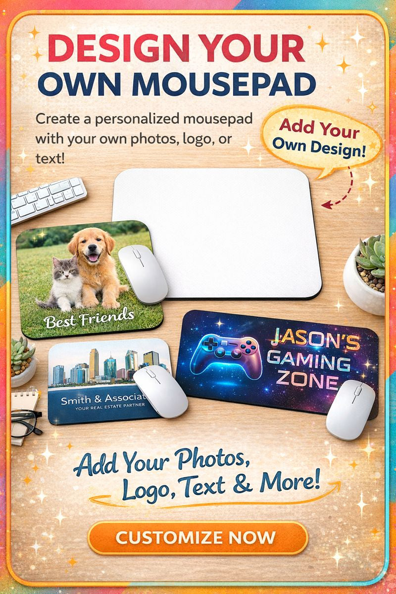 Custom Mousepad: Personalize your own mousepad with a photo, image, text, or logo