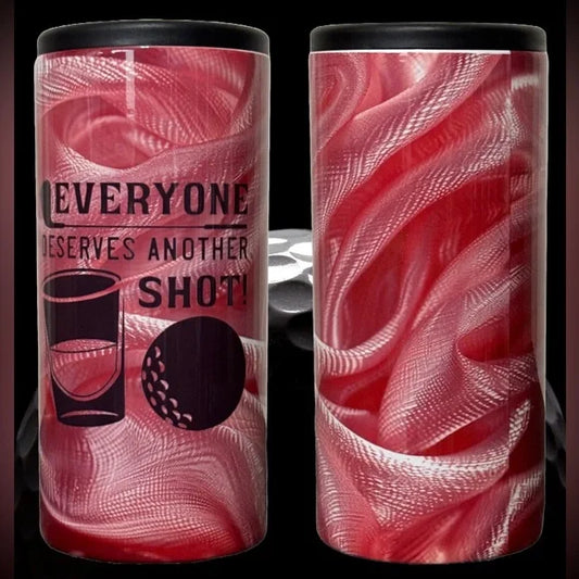 Custom Tumbler Ready To Ship 12oz Skinny Can Insulated Cooler | Sublimation Tumbler | Everyone Deserves Another Shot