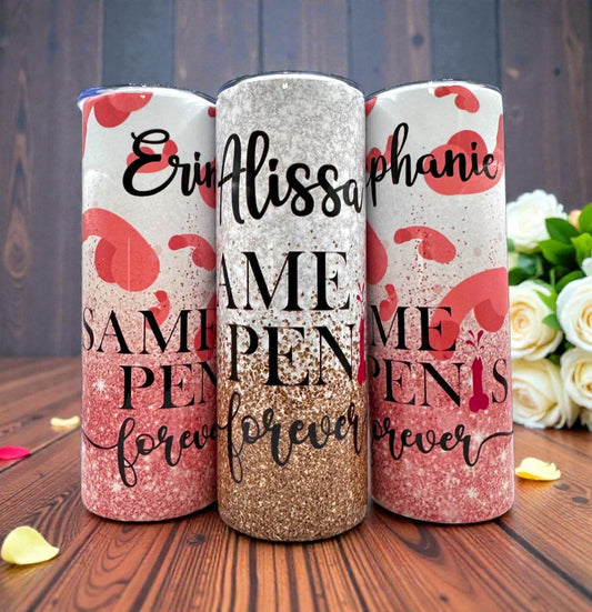 Personalized Bachelorette Party Tumblers: Same Penis Forever 20oz & 30oz Cups